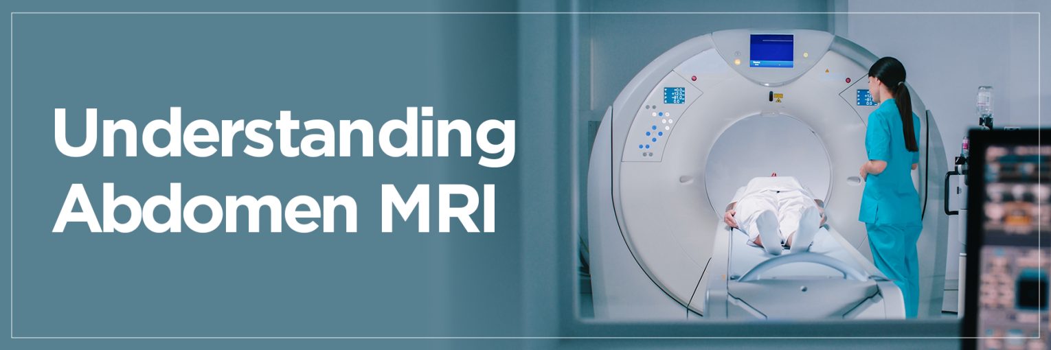 Understanding Abdomen MRI
