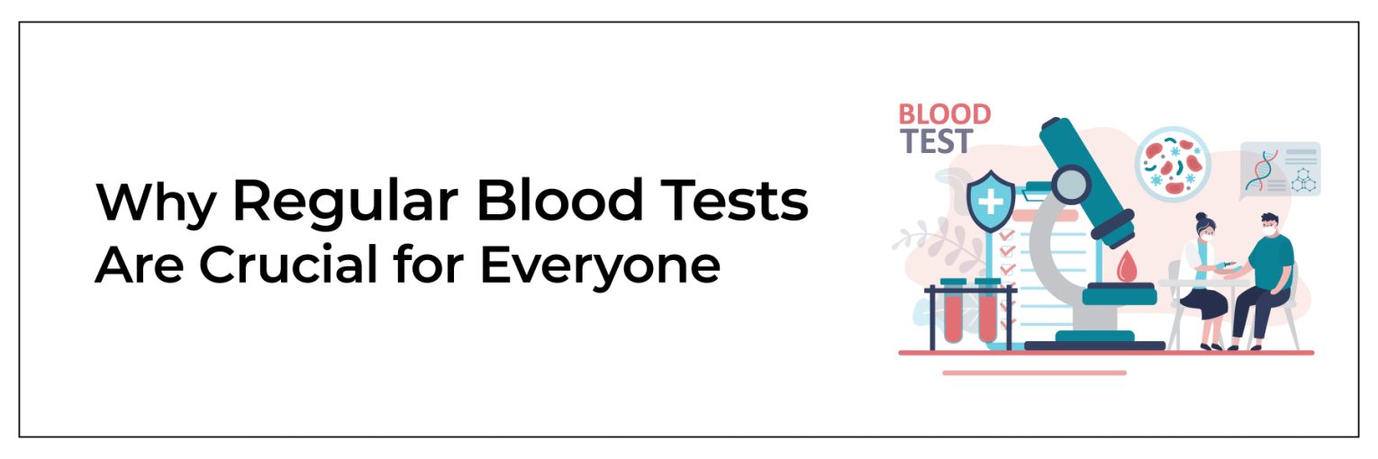 Why Regular Blood Tests Are Crucial for Everyone