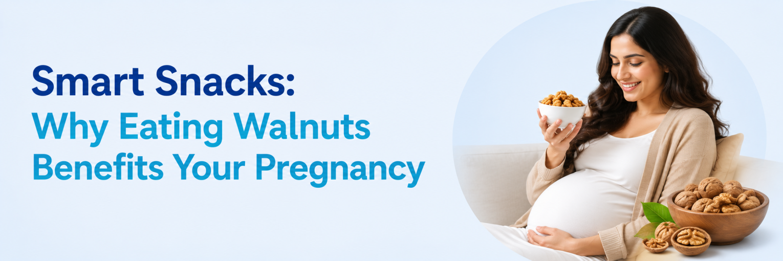 Smart Snacks: Why Eating Walnuts Benefits Your Pregnancy